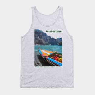 Attabad Lake in Pakistan where hospitality and beauty awaits you Pakistani culture , Pakistan tourism Tank Top